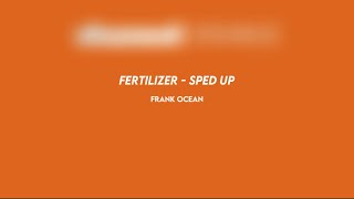 frank ocean fertilizer sped up [upl. by Dreda]