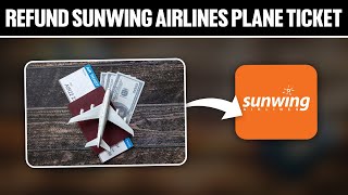 How To Refund Sunwing Airlines Plane Ticket 2024 Full Tutorial [upl. by Nanaj]