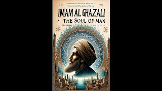 Imam AlGhazali  The Soul of Man [upl. by Ilyk]