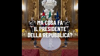 Cosa fa il presidente della Repubblica [upl. by Irene]