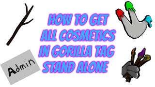 HOW TO GET EVERY COSMETIC IN GORILLA TAG ON STANDALONE STICK FINGERPAINTER [upl. by Motch]