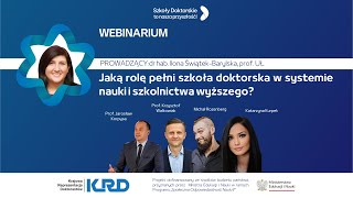 02 WEBINARIUM Jaką rolę pełni szkoła doktorska w systemie nauki i szkolnictwa wyższego [upl. by Aerbas223]