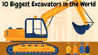 The 10 Biggest Excavators in the World [upl. by Schulman]