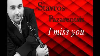 Stavros Pazarentsis I miss you  New album 2018 [upl. by Ioj]