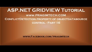 ConflictDetection property of objectdatasource control  Part 16 [upl. by Nyl]