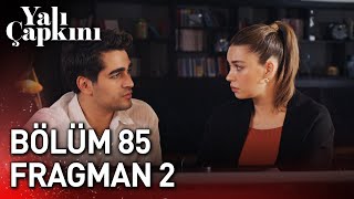 Yalı Çapkını 85 Bölüm 2 Fragman [upl. by Tik140]