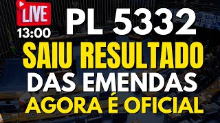 Ao Vivo 1300  PL 5332 Saiu Resultado das Emendas Agora Sim é OFICIAL [upl. by Wylma971]