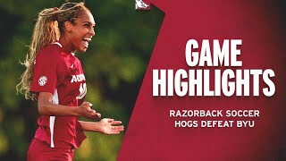 Highlights Hogs Defeat BYU  RAZORBACK SOCCER [upl. by Audwen]