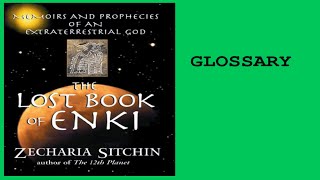 The Lost Book of Enki  GLOSSARY  Zecharia Sitchin Audiobook [upl. by Asiek546]