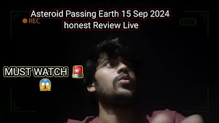 Asteroid 15 Sep Passing Earth Live video 🚨  क्या यह एस्टेरॉइड था [upl. by Aksehcnarf294]