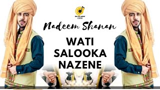 Wati Salooka Nazene By Nadeem Shanan Omani Balochi Song [upl. by Nolahs]