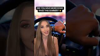 Why You Might Have Had More Road Rage This Summer  Liv Speakman [upl. by Craggy]