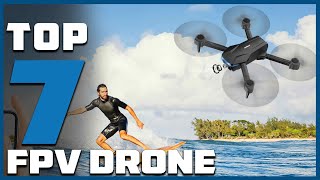 Top 7 FPV Drones for Unmatched Aerial Views 2024 Edition [upl. by Derian]