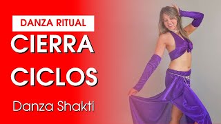 ✨ Cierra Ciclos y Renueva tu Energía 💫  Danza Shakti [upl. by Eetnod207]