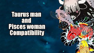 Taurus man and Pisces woman Compatibility [upl. by Pelagia]