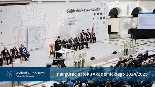 Inauguracja Roku Akademickiego 20242025 Wydziału Elektrycznego Politechniki Warszawskiej [upl. by Enovi742]