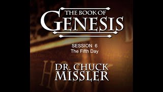 Chuck Missler  Genesis Session 6 The Fifth Day [upl. by Aivatco]