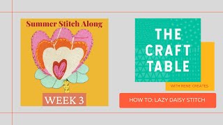 Week 3 Summer Embroidery Stitch Along How to Lazy Daisy Stitch [upl. by Sekoorb]