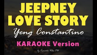 JEEPNEY LOVE STORY  Yeng Constantino  HD Karaoke [upl. by Assirrec]