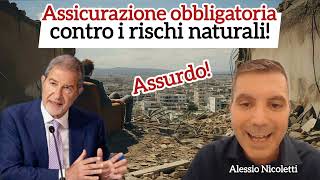 Obbligo di assicurazione contro i rischi naturali Assurdo [upl. by Gylys]