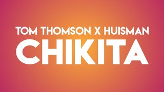 Tom Thomson X Huisman  Chikita [upl. by Eendyc]