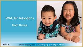 WACAP Adoptions Korea [upl. by Scrivenor]