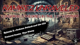 Ramirez Unraveled Conspiracy Theories in the the 21st Century  Episode 3 [upl. by Georgianna310]