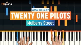 How to Play quotMulberry Streetquot by twenty one pilots  HDpiano Part 1 Piano Tutorial [upl. by Noeruat]