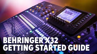 Getting Started with Your Behringer X32 [upl. by Trocki499]