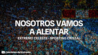 NOSOTROS VAMOS A ALENTAR  LETRA  Extremo Celeste  Sporting Cristal [upl. by Sirtimid170]