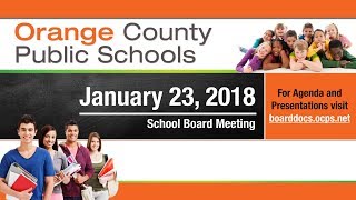 OCPS  20180123 School Board Meeting [upl. by Eednas193]