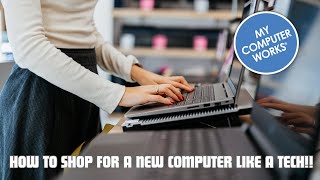 How to Shop for a New Computer like a Tech [upl. by Loredo]