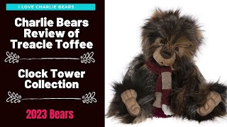 Charlie Bears Treacle Toffee 2023 185quot  Clock Tower Collection  Close Up and Review [upl. by Olbap]