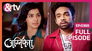 Ragini को Vishu की सच्चाई का कैसे पता चलता है 20 Aug 18  Agnifera  Full Ep369 andtvchannel [upl. by Anrim]