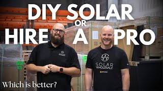 Solar Installation DIY Solar or Hire a Pro Which is better  Solar Wholesale [upl. by Can]