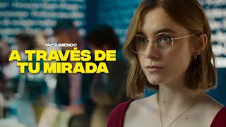 A TRAVÉS DE TU MIRADA  RESUMEN en 8 minutos  NETFLIX [upl. by Anevad596]