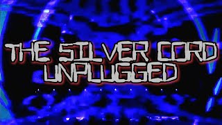 THE SILVER CORD UNPLUGGED LIVE [upl. by Genni]