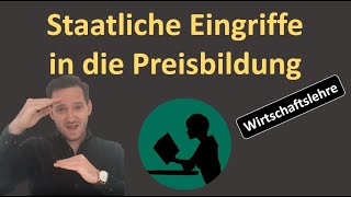 Staatliche Eingriffe in die Preisbildung [upl. by Leunamme]