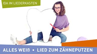 Alles Weiß  Lied zum Zähne putzen  Musik amp Text Ida Danzberg [upl. by Saudra]