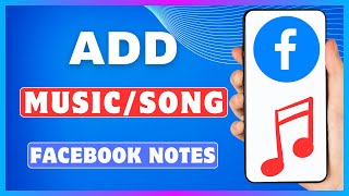 How To Add Music On Facebook Note  Put Song On Facebook Notes [upl. by Anuala]