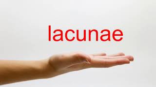 How to Pronounce lacunae  American English [upl. by Avenej]