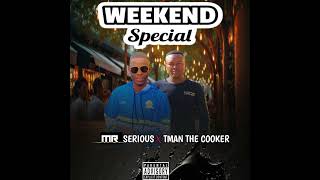 WEEKEND SPECIALMR SERIOUS X TMAN THE COOKER [upl. by Jemy]