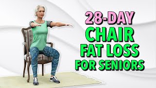 28day Fat Loss Challenge Chair Exercises for Seniors [upl. by Nonnaer777]