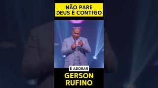 GERSON RUFINO  É adorar  as melhores gospel mais tocadas dia de sol vai passar GersonRufinoShorts [upl. by Bran]