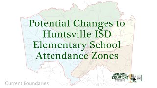 Potential Changes to Huntsville ISD Elementary School Zones [upl. by Defant]