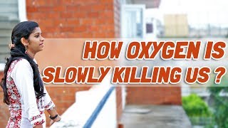 How oxygen is slowly killing us  Tamil  LMES [upl. by Wolliw]