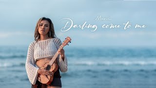 DARLING COME TO ME  Marvi Official Music Video [upl. by Ettevi]