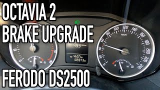 Skoda Octavia 2  Ferodo DS2500 pads  full brakes at 100 kmh [upl. by Aldric458]