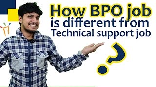 How Bpo job is different from a Technical support job   By Arunabha Bhattacharjee [upl. by Akehsyt]