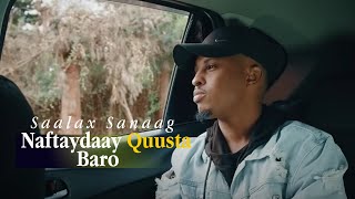 SAALAX SANAAG 2024  NAFTAYDAAY QUUSTA BARO  HEES CUSUB  Lyrics [upl. by Brade70]